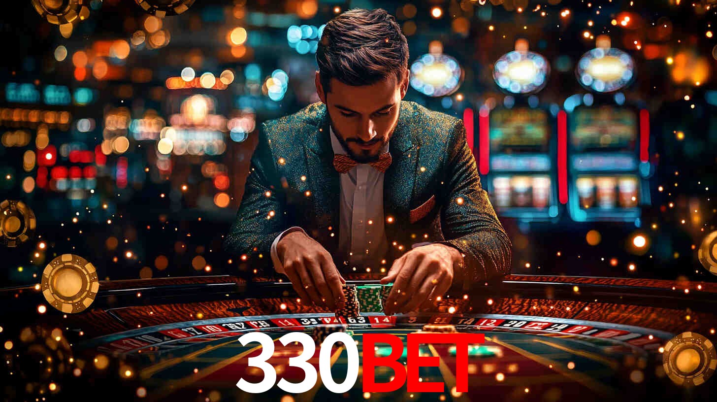 Explore as vantagens do 330BET: serviço profissional e confiabilidade